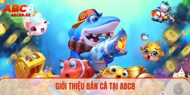 Giới thiệu bắn cá tại ABC8