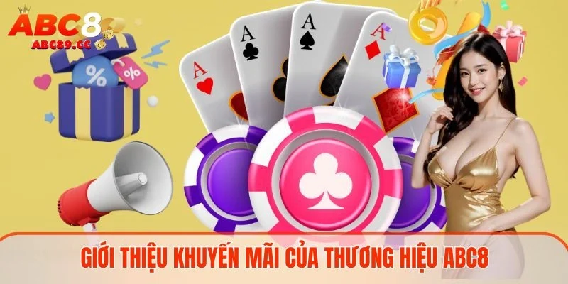 Giới thiệu khuyến mãi của thương hiệu ABC8