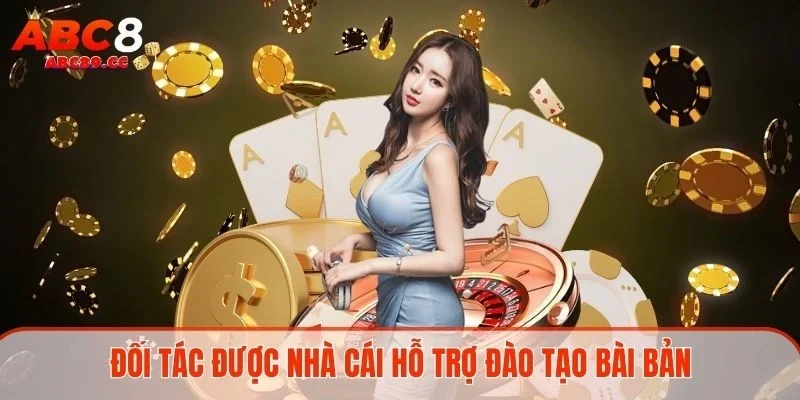Đối tác được nhà cái hỗ trợ đào tạo bài bản