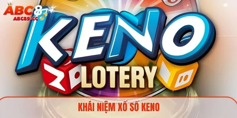 Khái niệm xổ số keno