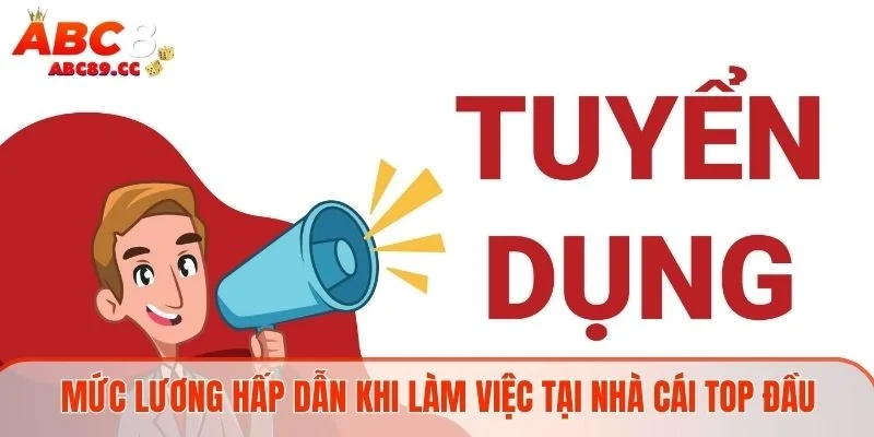 Mức lương hấp dẫn khi làm việc tại nhà cái top đầu