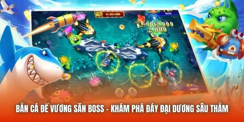 Bắn Cá Đế Vương Săn Boss
